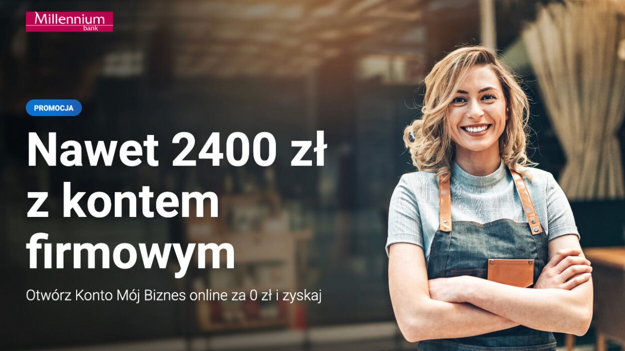 Millennium Bank 2400 zł za konto firmowe Mój Biznes