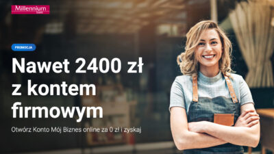 Millennium Bank 2400 zł za konto firmowe Mój Biznes